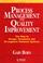 Cover of: Process management to quality improvement