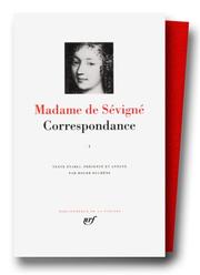 Cover of: Madame de Sévigné : Correspondance, tome I Mars 1646 - Juillet 1675