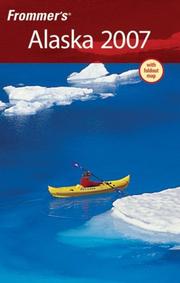 Cover of: Frommer's Alaska 2007 (Frommer's Complete) by Charles P. Wohlforth, Charles P. Wohlforth