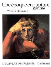 Une époque en rupture, 1750-1830 by Werner Hofmann