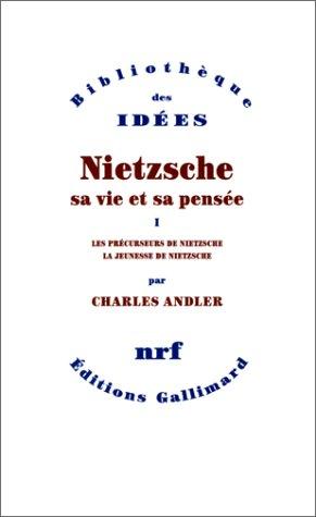 Nietzsche, sa vie et sa pensée, tome 1 by Charles Andler