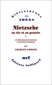 Cover of: Nietzsche, sa vie et sa pensée, tome 1 by Charles Andler