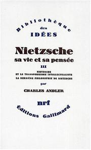 Cover of: Nietzsche, sa vie et sa pensée, tome 3 by Charles Andler
