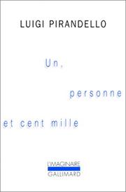 Cover of: Un, personne et cent mille