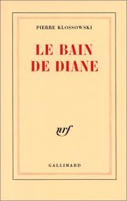 Cover of: Le bain de Diane by Pierre Klossowski