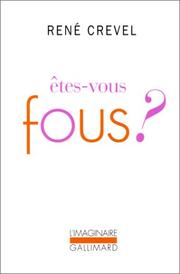 Cover of: Êtes-vous fous?