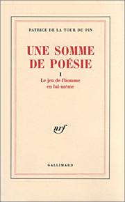 Cover of: Une somme de poésie, tome 1 : Le Jeu de l'homme en lui-même