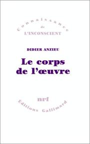 Cover of: Le Corps de l'oeuvre by Didier Anzieu