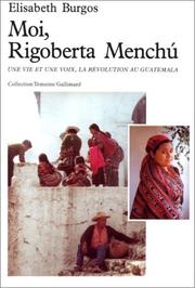 Cover of: Moi, Rigoberta Menchú by Elisabeth Burgos, Rigoberta Menchú, Elisabeth Burgos