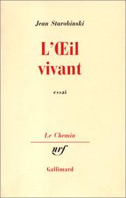 Cover of: L Oeil Vivant Essai by Jean Starobinski