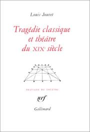 Cover of: Tragédie classique et théâtre du XIXe siècle by Jouvet