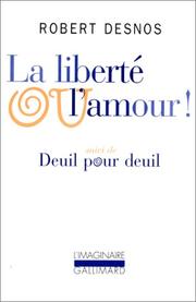 Cover of: La liberté ou l'amour by Robert Desnos