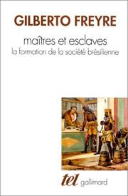 Cover of: Maîtres et esclaves by Gilberto Freyre