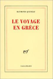 Cover of: Le Voyage en Grèce by Raymond Queneau