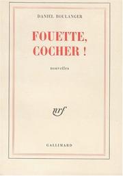 Cover of: Fouette, cocher ! by Daniel Boulanger