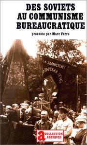 Cover of: Des Soviets au communisme bureaucratique : Les Mécanismes d'une subversion