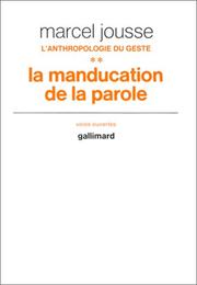 Cover of: L'anthropologie du geste by Marcel Jousse