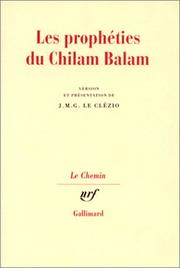 Cover of: Les Prophéties du Chilam Balam by J. M. G. Le Clézio