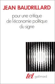Pour Une Critique De L'Economie Politique Du Signe by Jean Baudrillard