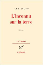 Cover of: L'Inconnu sur la terre by J. M. G. Le Clézio