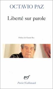 Cover of: Liberté sur parole - Condition de nuage - Aigle ou Soleil ? A la limite du monde - Pierre de Soleil : poèmes