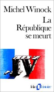 La Republique SE Meurt by Michel Winock
