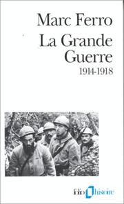 Cover of: La Grande Guerre, 1914-1918 by Marc Ferro