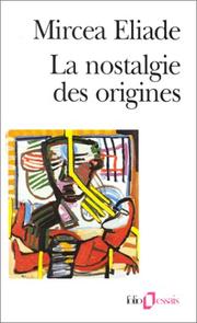 La nostalgie des origines by Mircea Eliade