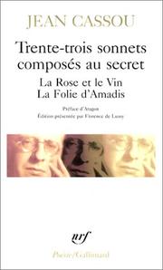 Cover of: Trente-trois sonnets composés au secret by Jean Cassou, Florence de Lussy