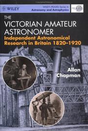 Cover of: The Victorian amateur astronomer: independent astronomical research in Britain, 1820-1920