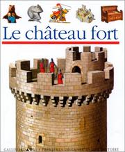 Cover of: Le château fort by Claude Delafosse, Claude Millet, Denise Millet
