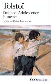 Cover of: Enfance, adolescence, jeunesse by Лев Толстой, Sylvie Luneau