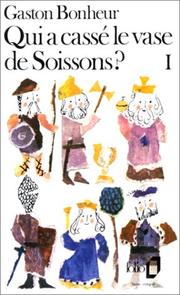 Cover of: Qui a cassé le vase de Soissons ? L'Album de famille de tous les Français, tome 1