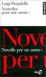 Cover of: Nouvelles pour une anné, novelle per un anno, tome 1 (édition bilingue français/italien) by Luigi Pirandello