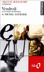 Cover of: Vendredi Ou Les Limbes Du Paci :TOURNIER by Bouloumie, Michel Tournier