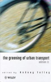 Cover of: The greening of urban transport by edited by Rodney Tolley.