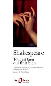Cover of: Tout est bien qui finit bien by William Shakespeare, Gisèle Venet, Jean-Michel Déprats, Jean-Pierre Vincent