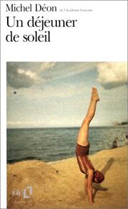Cover of: Un déjeuner de soleil by Michel Déon