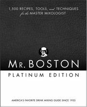 Cover of: Mr. Boston Platinum Edition: 1,500 Recipes, Tools, and Techniques for the Master Mixologist