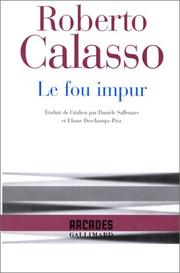 Cover of: Le fou impur by Roberto Calasso, Danièle Sallenave, Eliane Deschamps