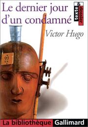 Cover of: Le Dernier Jour d'un condamné by Victor Hugo, Victor Hugo, Alain Trouvé