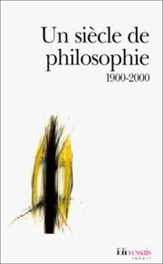 Cover of: Un siècle de philosophie. 1900-2000 by 