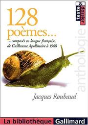 Cover of: Cent vingt-huit poèmes composés en langue française de Guillaume Apollinaire à 1968