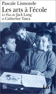 Cover of: Les Arts à l'école : Le Plan de Jack Lang et Catherine Tasca