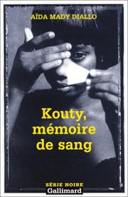 Cover of: Kouty, mémoire de sang by Aïda Mady Diallo