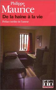 Cover of: De la haine à la vie by Philippe Maurice