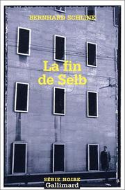 Cover of: La Fin de Selb by Bernhard Schlink, Olivier Mannoni