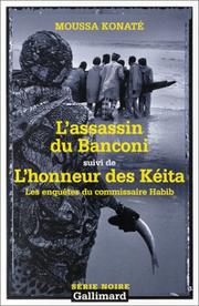 Cover of: Les Enquêtes du commissaire Habib : L'assassin du Banconi, suivi de : L'Honneur des Kéita