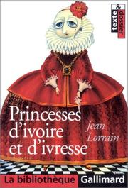 Cover of: Princesses d'ivoire et d'ivresse