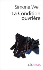 La condition ouvriere by Simone Weil